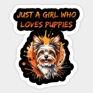 Just A girl who loves puppies Sticker